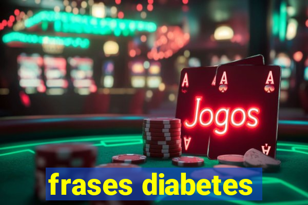 frases diabetes